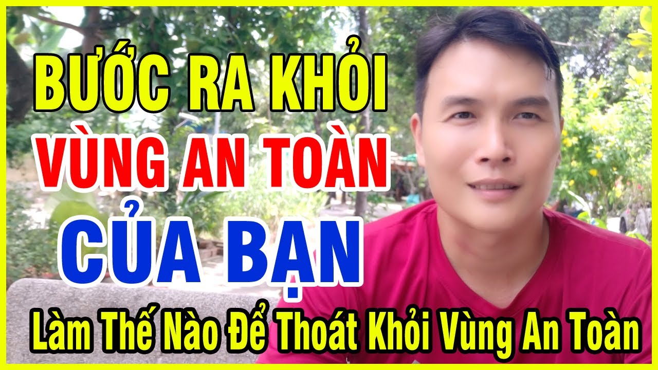 Tạo Động Lực - Bước ra khỏi vùng an toàn của bạn, Làm thế nào thoát khỏi vùng an toàn